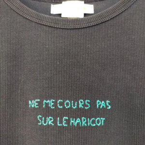 Aux paroles desuetes Ne me cours pas sur le haricot seconde main mode ethique